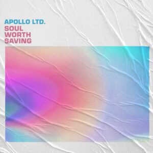 Apollo LTD - Soul Worth Saving (Single Cover)